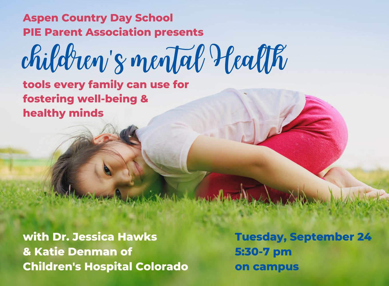 a little girl does a yoga pose on the grass, smiling. Aspen Country Day School presents an interactive session with two speakers from Children's Hospital Colorado, offering parents information about how to foster pediatric mental health and create conditions for well being in their own children.